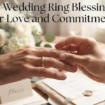 27 Wedding Ring Blessings for Love and Commitment